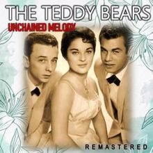 The Teddy Bears: Unchained Melody (Remastered)