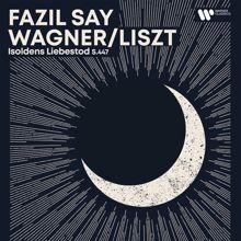 Fazil Say: Evening Piano - Wagner/Liszt: Isoldens Liebestod