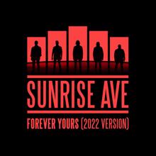 Sunrise Avenue: Forever Yours (2022 Version)
