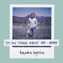 Benjamin Ingrosso: Do You Think About Me (Galavant Remix)