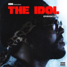 The Weeknd: The Idol Episode 5 Part 1 (Music from the HBO Original Series) (The Idol Episode 5 Part 1Music from the HBO Original Series)