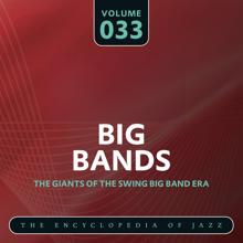 Earl Hines And His Orchestra: Big Band- The World's Greatest Jazz Collection, Vol. 33