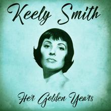 Keely Smith: If I Could Be with You (One Hour Tonight) (Remastered)