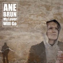 Ane Brun: My Lover Will Go