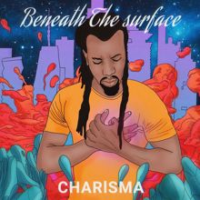 Charisma: BENEATH THE SURFACE