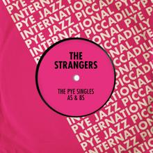 The Strangers: The Pye Singles As & Bs