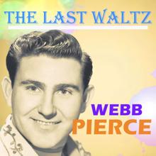 Webb Pierce: The Last Waltz