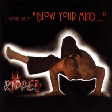 Ripped: Blow Your Mind