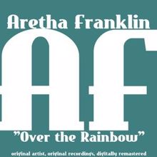 Aretha Franklin: Over the Rainbow