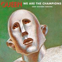 Queen: We Are The Champions (Raw Sessions Version)
