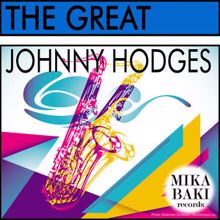 Johnny Hodges: The Great