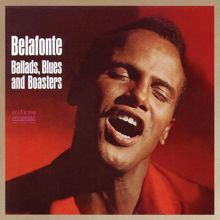 Harry Belafonte: Ballads, Blues & Boasters