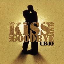 UB40: Kiss And Say Goodbye (2 Track)