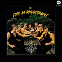 Topi ja Toivottomat: Suomen humppamestarit 1978