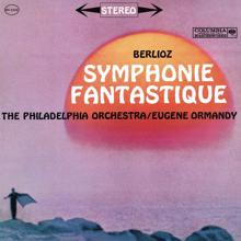 Eugene Ormandy: Berlioz: Symphonie fantastique - Saint-Saens: Bacchanale - Dukas: L'apprenti sorcier