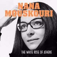 Nana Mouskouri: The White Rose of Athens