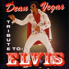 Dean Vegas: Dean Vegas Tribute To Elvis