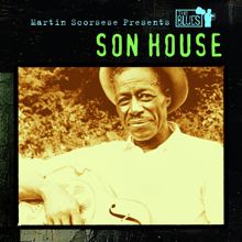 Son House: Martin Scorsese Presents The Blues: Son House