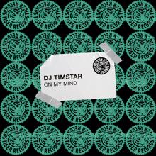 DJ Timstar: On My Mind