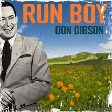 Don Gibson: Run Boy