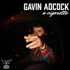 Gavin Adcock: A Cigarette