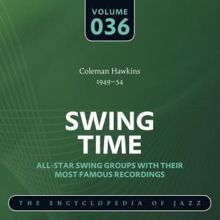 Coleman Hawkins: Swing Time - The Encyclopedia of Jazz, Vol. 36