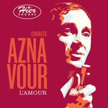 Charles Aznavour: Hier encore - L'amour