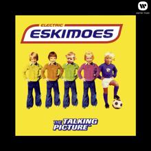 Electric Eskimoes: The Talking Picture