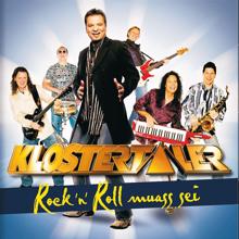 Klostertaler: Rock'n'Roll muass sei