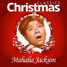 Mahalia Jackson: Classics Christmas