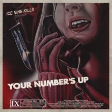 Ice Nine Kills: Your Number's Up