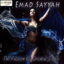 Emad Sayyah: The Passion of Oriental Dance