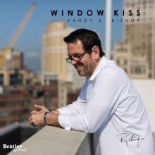 Randy E. Bishop: Window Kiss