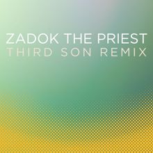 The City of Prague Philharmonic Orchestra: Zadok the Priest (Coronation Anthem No. 1, HWV 258) (Third Son Remix Edit)