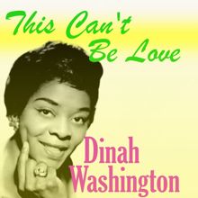 Dinah Washington: This Can't Be Love