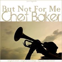 Chet Baker: But Not for Me