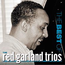 Red Garland Trio: The Best Of The Red Garland Trios