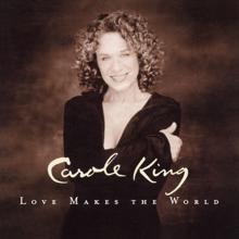 Carole King: Love Makes the World