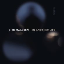Dirk Maassen: In Another Life