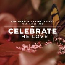 Frozen Skies & Frank Laverne feat. Margo Lane: Celebrate the Love