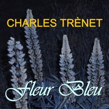 Charles Trenet: Fleur Bleu