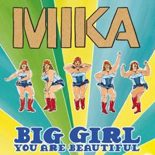 MIKA: Big Girl (You Are Beautiful) (Radio Edit)