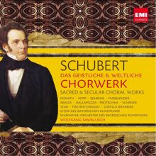 Lucia Popp/Brigitte Fassbaender/Adolf Dallapozza/Dietrich Fischer-Dieskau/Chor des Bayerischen Rundfunks/Symphonieorchester des Bayerischen Rundfunks/Wolfgang Sawallisch, Chor des Bayerischen Rundfunks, Lucia Popp: Schubert: Mass in C Major, Op. 48, D. 452: Sanctus