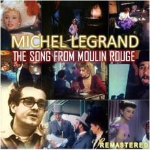 Michel Legrand: The Song from Moulin Rouge (Remastered)