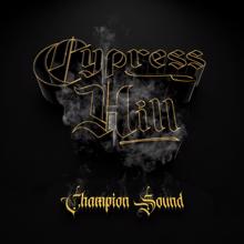 Cypress Hill: Champion Sound