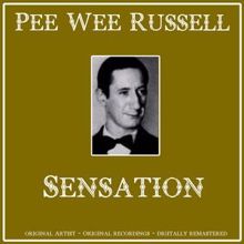 Pee Wee Russell: Sensation (Remastered)