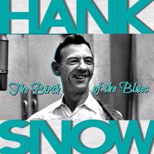 Hank Snow: The Birth of the Blues