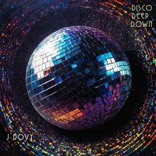 J Dovy: Disco Deep Down