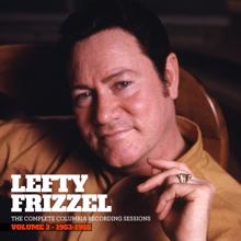 Lefty Frizzell: The Complete Columbia Recording Sessions, Vol. 3 - 1953-1955
