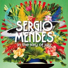 Sergio Mendes: In The Key of Joy (Deluxe Edition) (In The Key of JoyDeluxe Edition)